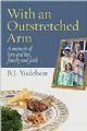 100287 With an Outstretched Arm: A Memoir of Love and Loss,Family and Faith